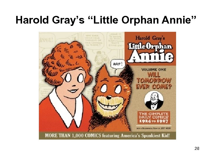 Harold Gray’s “Little Orphan Annie” 28 