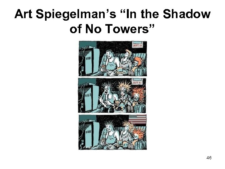 Art Spiegelman’s “In the Shadow of No Towers” 46 