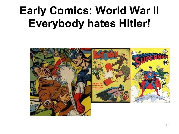 Early Comics: World War II Everybody hates Hitler! 8 