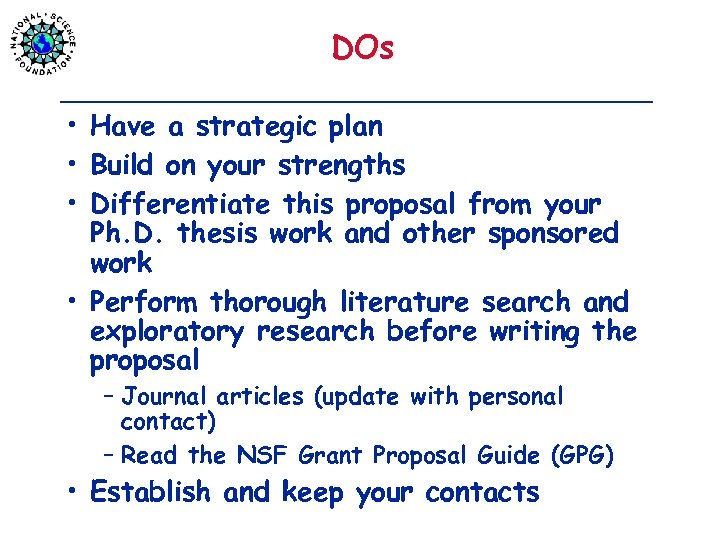 DOs • Have a strategic plan • Build on your strengths • Differentiate this