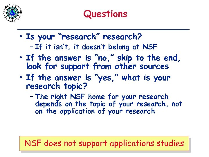 Questions • Is your “research” research? – If it isn’t, it doesn’t belong at