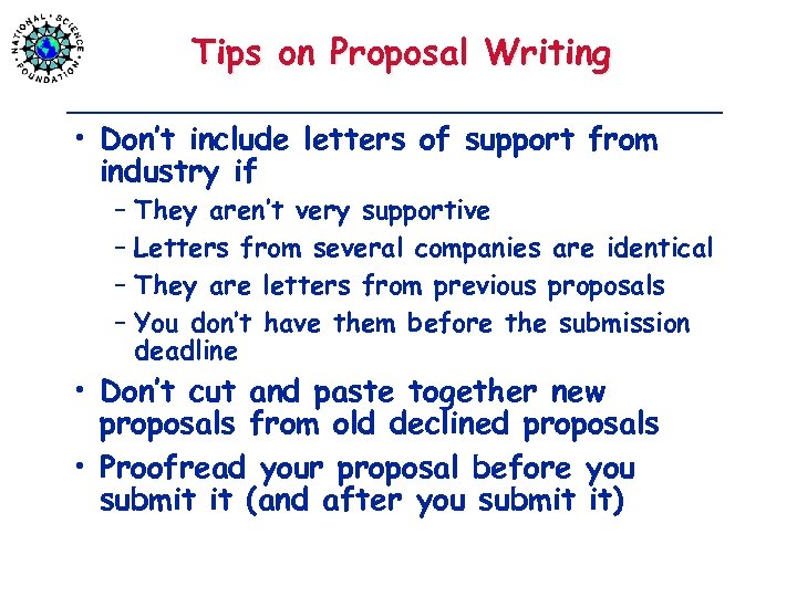 Tips on Proposal Writing • Don’t include letters of support from industry if –