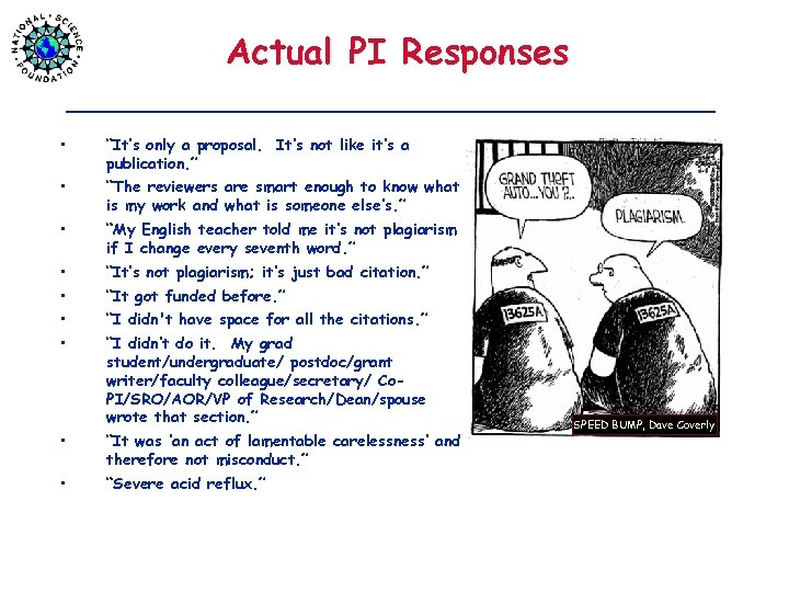 Actual PI Responses • “It’s only a proposal. It’s not like it’s a publication.