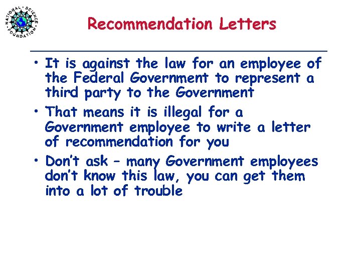 Recommendation Letters • It is against the law for an employee of the Federal