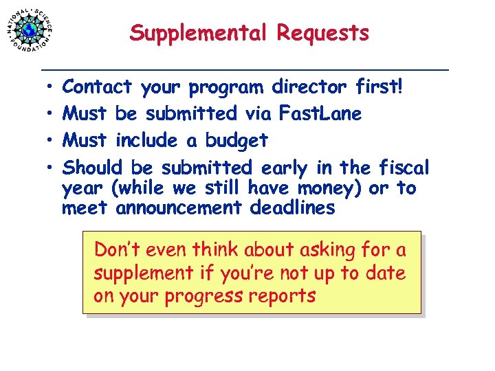 Supplemental Requests • • Contact your program director first! Must be submitted via Fast.