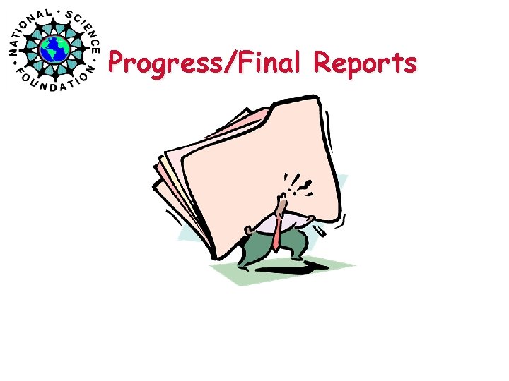 Progress/Final Reports 