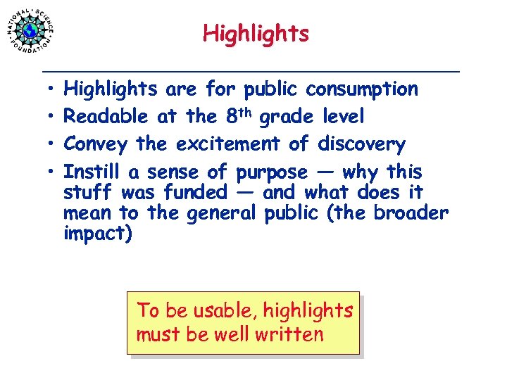 Highlights • • Highlights are for public consumption Readable at the 8 th grade