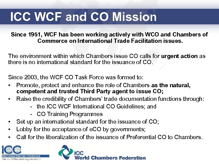 ICC WCF and CO Mission Since 1951, WCF has been working actively with WCO