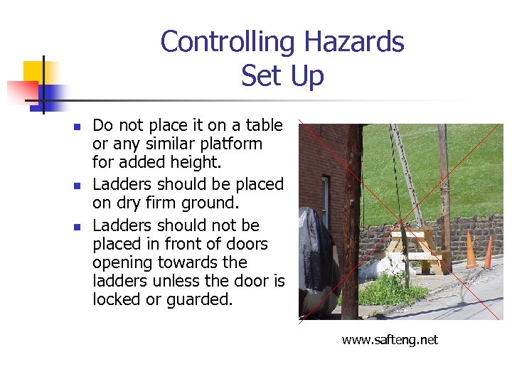 Controlling Hazards Set Up n n n Do not place it on a table