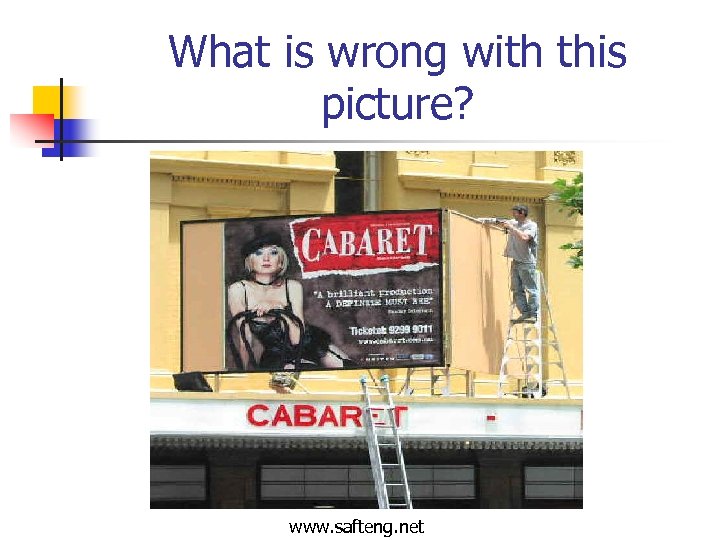 What is wrong with this picture? www. safteng. net 