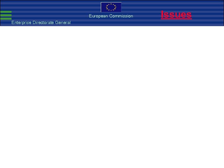 European Commission Enterprise Directorate General Issues 