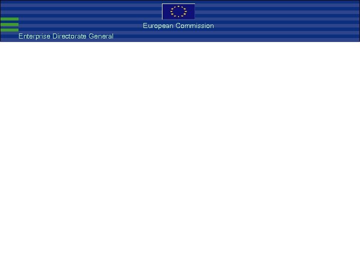 European Commission Enterprise Directorate General 