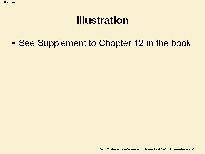 Slide 12. 40 Illustration • See Supplement to Chapter 12 in the book Pauline