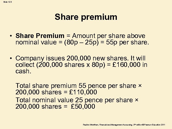 Slide 12. 8 Share premium • Share Premium = Amount per share above nominal