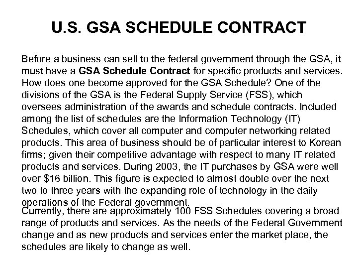 U. S. GSA SCHEDULE CONTRACT Before a business can sell to the federal government