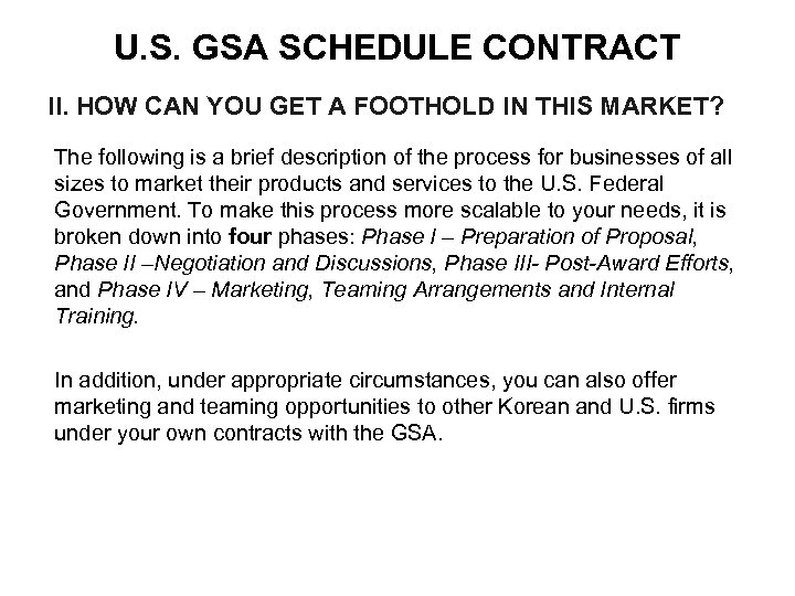 U. S. GSA SCHEDULE CONTRACT II. HOW CAN YOU GET A FOOTHOLD IN THIS