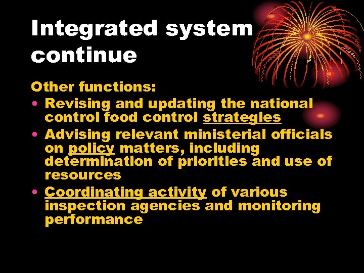 Integrated system continue Other functions: • Revising and updating the national control food control