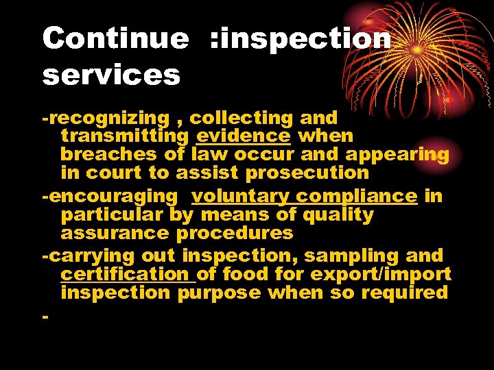Continue : inspection services -recognizing , collecting and transmitting evidence when breaches of law