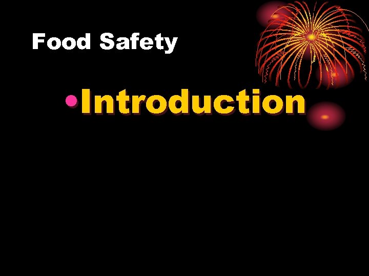 Food Safety • Introduction 
