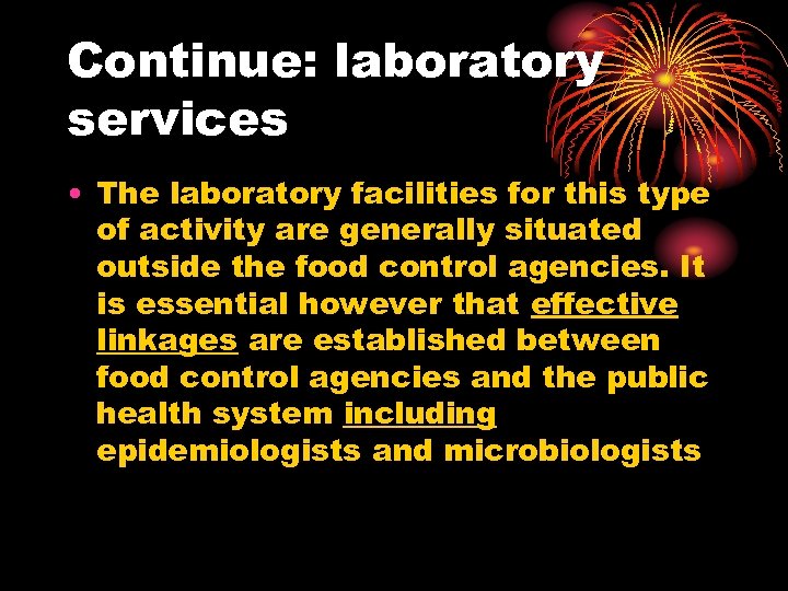 Continue: laboratory services • The laboratory facilities for this type of activity are generally