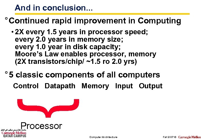 And in conclusion. . . ° Continued rapid improvement in Computing • 2 X