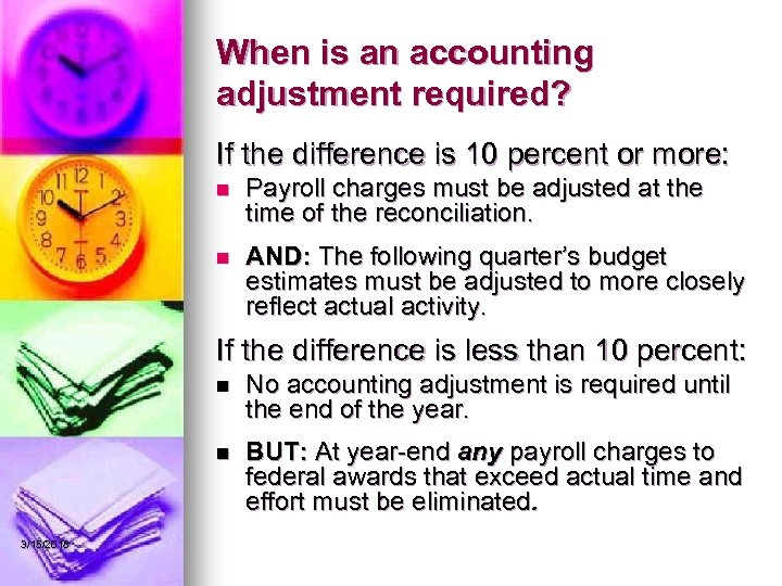 When is an accounting adjustment required? If the difference is 10 percent or more: