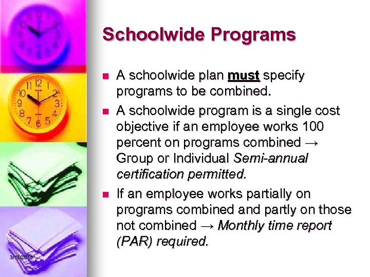 Schoolwide Programs n n n 3/15/2018 A schoolwide plan must specify programs to be