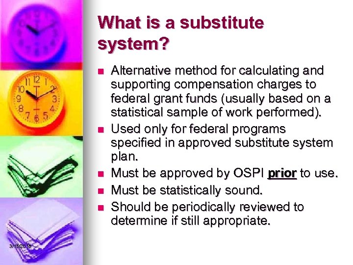 What is a substitute system? n n n 3/15/2018 Alternative method for calculating and