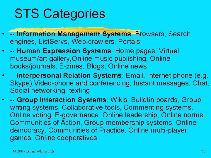 STS Categories • -- Information Management Systems: Browsers, Search engines, List. Servs, Web-crawlers, Portals