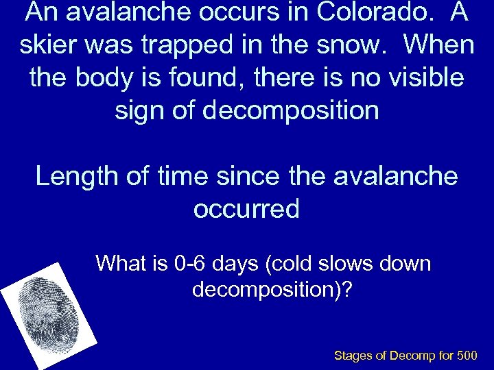 An avalanche occurs in Colorado. A skier was trapped in the snow. When the