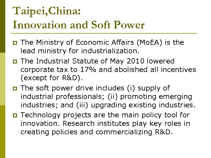 Taipei, China: Innovation and Soft Power p p The Ministry of Economic Affairs (Mo.