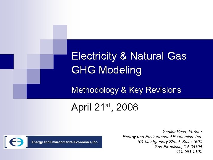 Electricity & Natural Gas GHG Modeling Methodology & Key Revisions April 21 st, 2008