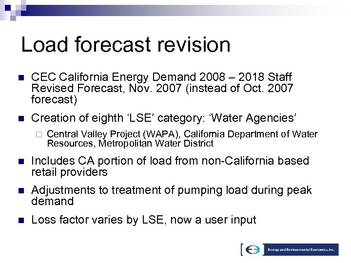 Load forecast revision n CEC California Energy Demand 2008 – 2018 Staff Revised Forecast,