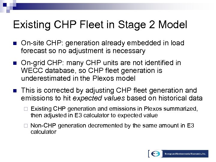 Existing CHP Fleet in Stage 2 Model n On-site CHP: generation already embedded in