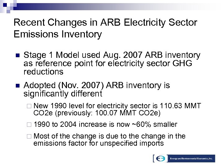 Recent Changes in ARB Electricity Sector Emissions Inventory n Stage 1 Model used Aug.