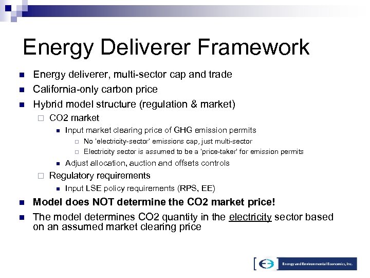 Energy Deliverer Framework n n n Energy deliverer, multi-sector cap and trade California-only carbon
