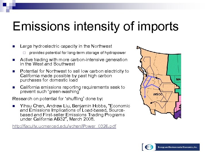 Emissions intensity of imports n Large hydroelectric capacity in the Northwest ¨ provides potential