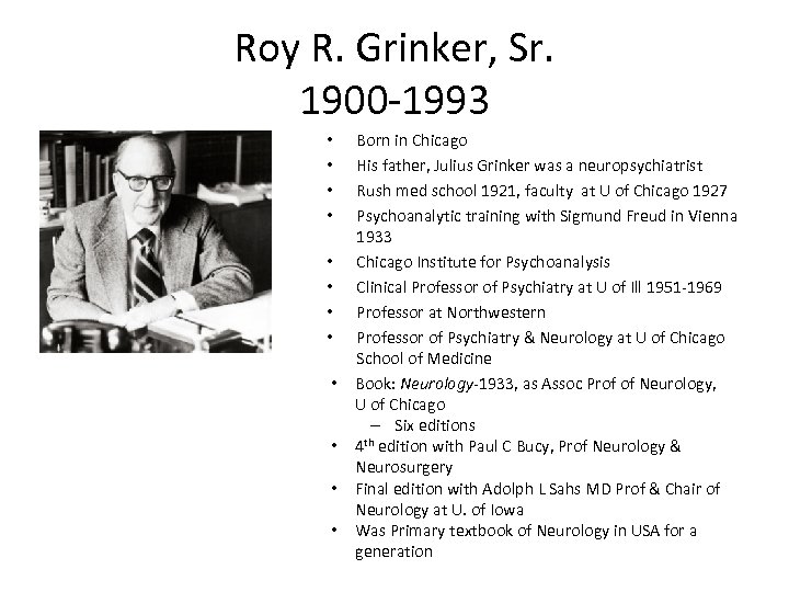 Roy R. Grinker, Sr. 1900 -1993 • • • Born in Chicago His father,