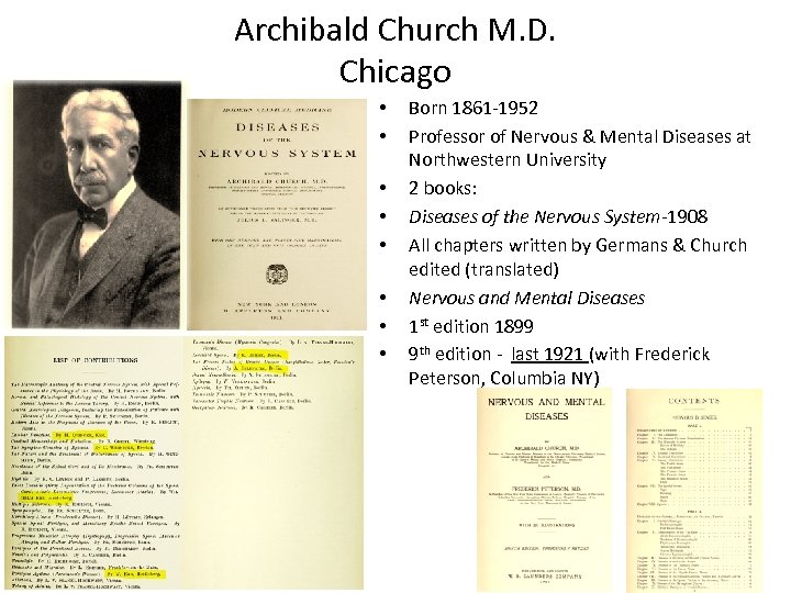 Archibald Church M. D. Chicago • • Born 1861 -1952 Professor of Nervous &