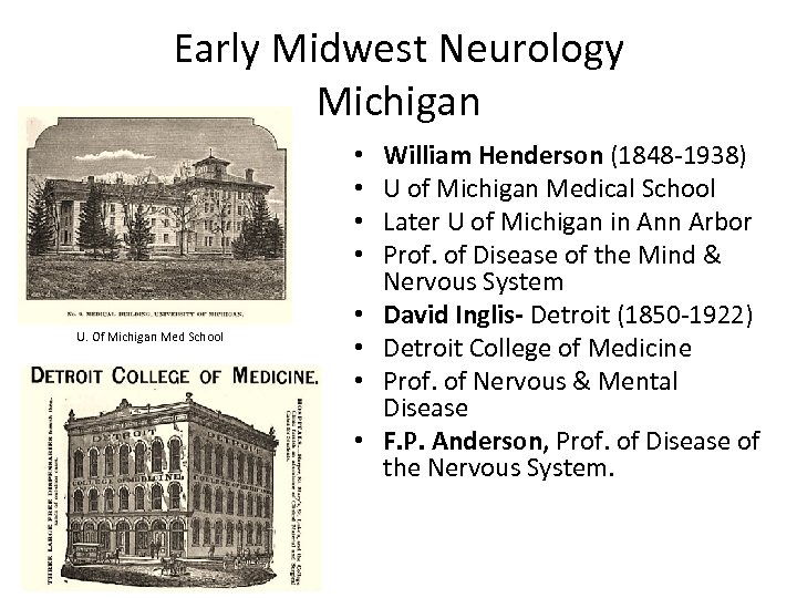 Early Midwest Neurology Michigan • • U. Of Michigan Med School • • William