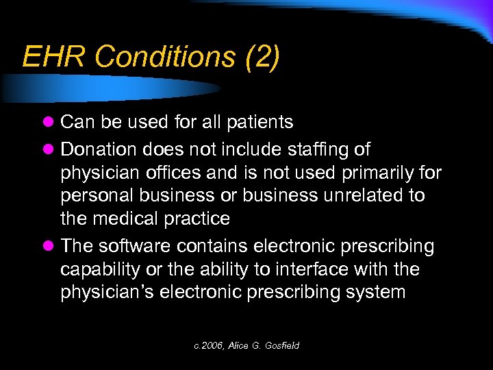 EHR Conditions (2) l Can be used for all patients l Donation does not