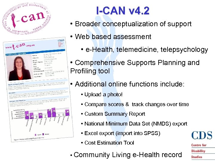 I-CAN v 4. 2 • Broader conceptualization of support • Web based assessment •