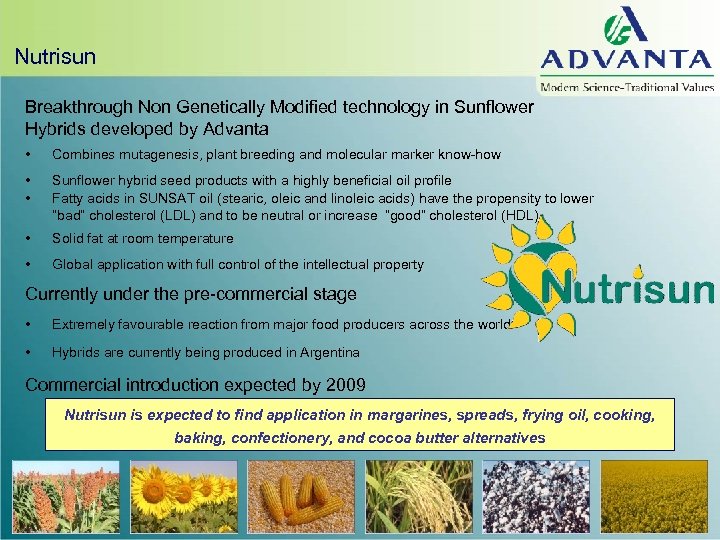 Nutrisun Breakthrough Non Genetically Modified technology in Sunflower Hybrids developed by Advanta • Combines