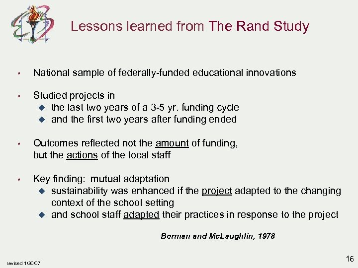Lessons learned from The Rand Study s National sample of federally-funded educational innovations s