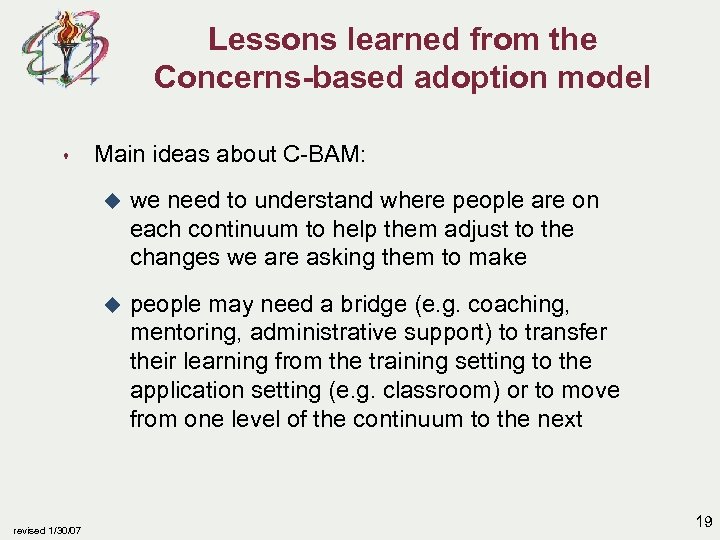 Lessons learned from the Concerns-based adoption model s Main ideas about C-BAM: u u