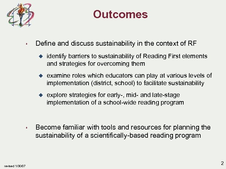 Outcomes s Define and discuss sustainability in the context of RF u u revised