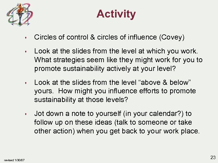 Activity s Circles of control & circles of influence (Covey) s Look at the