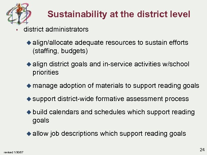 Sustainability at the district level s district administrators u align/allocate adequate resources to sustain
