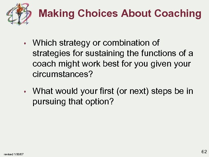 Making Choices About Coaching s Which strategy or combination of strategies for sustaining the