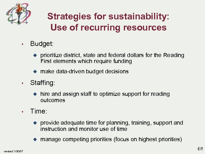 Strategies for sustainability: Use of recurring resources s Budget: u u s prioritize district,